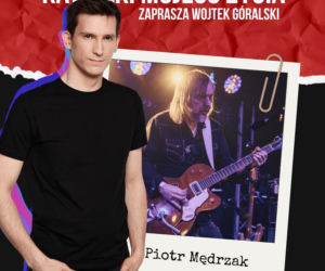 Piotr Mędrzak w audycji dziś o 21:00!