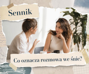 Rozmowa we śnie: znaczenie snu. Dialog, kłótnia i milczenie