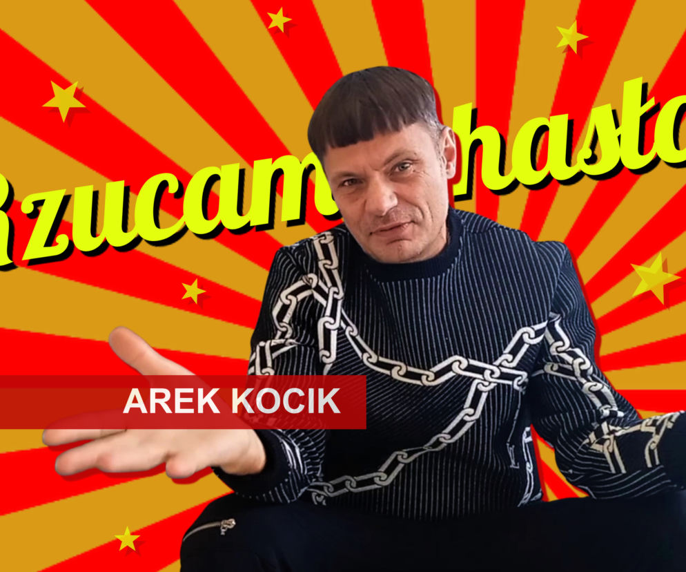 Rzucam hasło: Arek Kocik