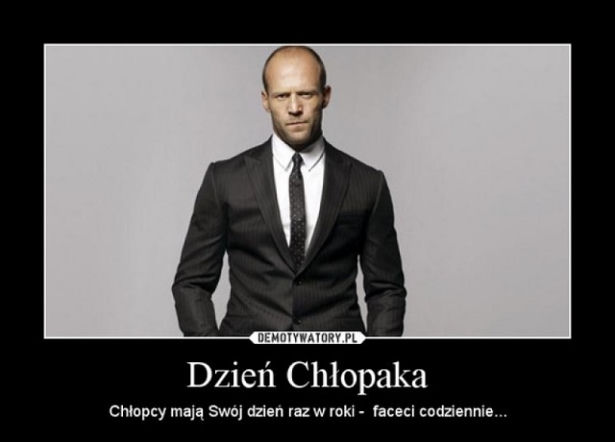 Dzień chłopaka - demotywatory, memy, śmieszne obrazki - TOP 12 obrazków na dzień chłopaka 