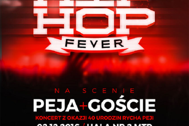 Festiwal HIP HOP FEVER z okazji 40. urodzin Rycha Peji!