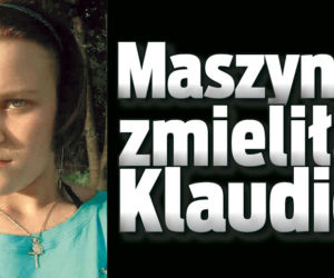 Maszyna zmieliła Klaudię