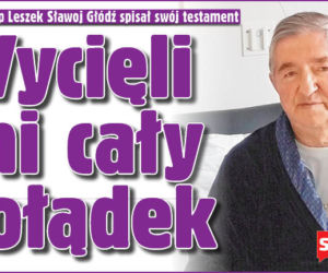 Wycięli mi cały żołądek