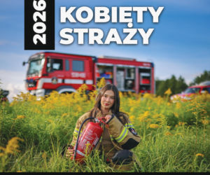 Strażaczki na pierwszym planie. Rusza 9. edycja „Kobiety Straży 2026”