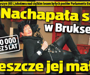 Nachapała się w Brukseli i jeszcze jej mało