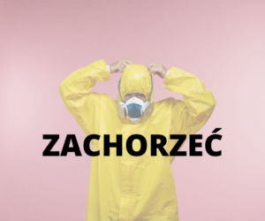 Zachorować