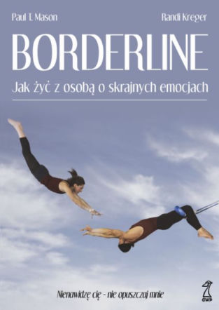 Jak żyć z osobą cierpiącą na borderline?
