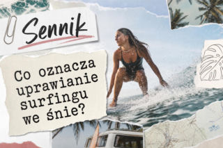 Surfing we śnie - znaczenie snu i najczęstsze interpretacje