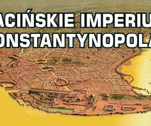 Łacińskie Cesarstwo Konstantynopola