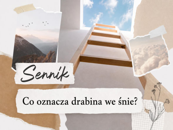 Drabina we śnie - znaczenie snu. Jak interpretować ten symbol?