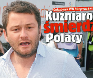 Kuźniarowi  śmierdzą Polacy