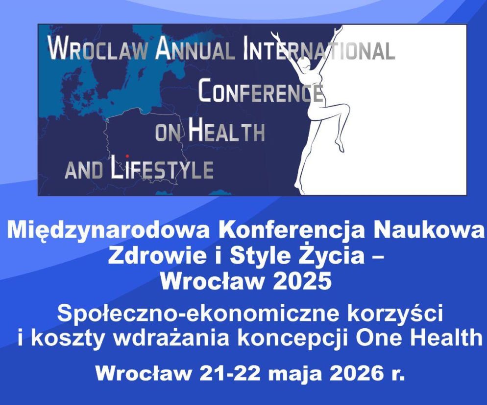 Grafika konferencyjna z tytułem Wrocław Annual International Conference on Health and Lifestyle i sylwetką człowieka oraz mapą Europy. Poniżej napis Międzynarodowa Konferencja Naukowa Zdrowie i Style Życia – Wrocław 2026. Społeczno-ekonomiczne korzyści i koszty wdrażania koncepcji One Health. Wrocław 21-22 maja 2026 r.. Więcej o konferencji na Poradnik Zdrowie.