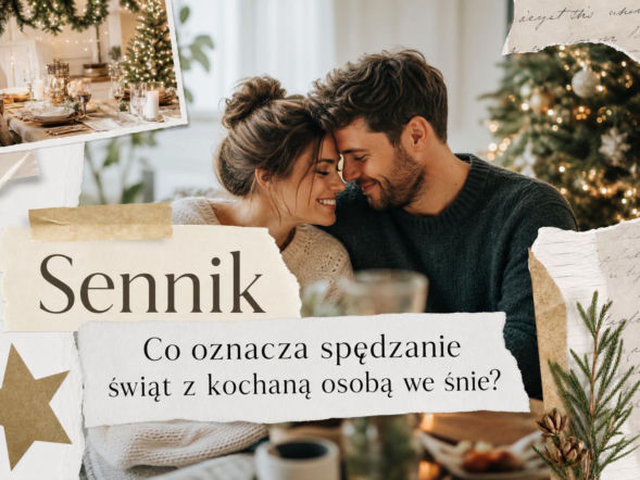 Święta z ukochaną osobą we śnie - znaczenie i interpretacja