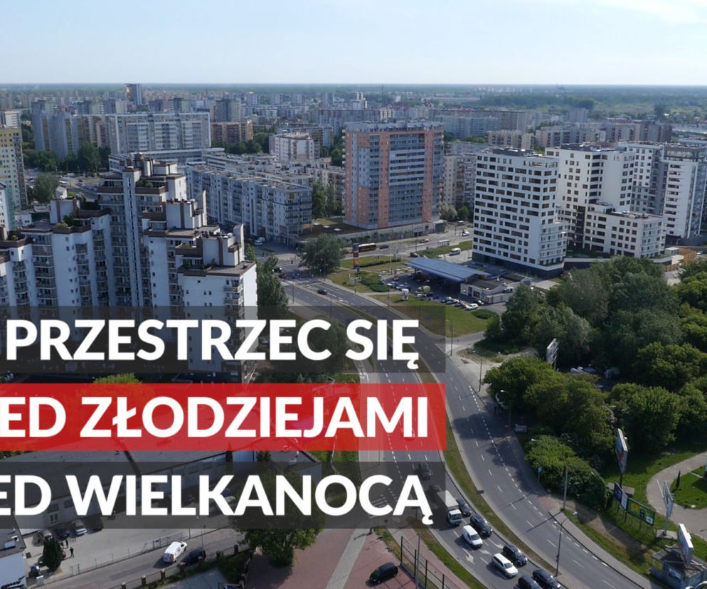 Wielkanoc to czas łowów dla złodziei. Jak nie dać się okraść?