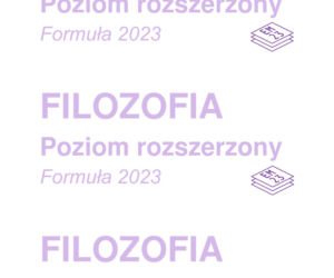 Matura 2026: filozofia 8.05.2026r. Arkusze CKE, poziom podstawowy [Formuła 2023]