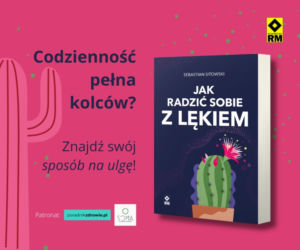 Nie daj się złapać w pułapkę „jednej emocji”. Jak odróżnić lęk od złości i strachu?