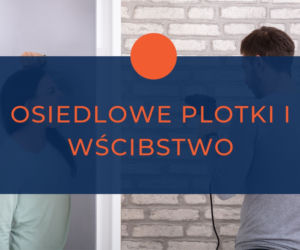 Najbardziej wkurzajace zachowania naszych sąsiadów. Od nich aż GOTUJE SIĘ KREW! 