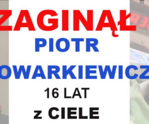 Zaginął Piotr Nowarkiewicz. 16-latek z Ciela poszukiwany jest przez służby mundurowe i patrol Krzysztofa Rukowskiego 