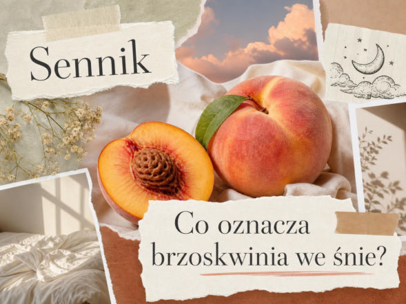 Brzoskwinia we śnie - co oznacza? Znaczenie snu i interpretacja
