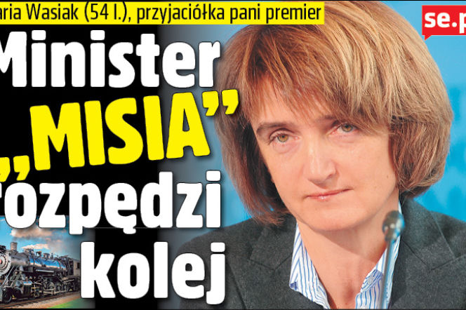 Minister MISJA rozpędzi kolej
