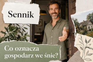 Gospodarz we śnie - znaczenie snu. Co może oznaczać?