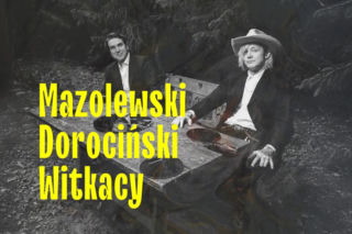 Czy wiesz, że…? Witkacy w Bielsku-Białej! Mazolewski / Dorociński. Witkacy. Kompozycje Astronomiczne