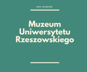 Noc Muzeów w Rzeszowie