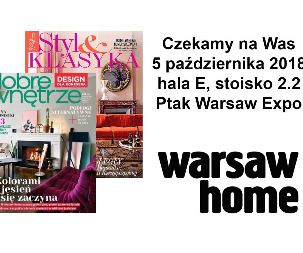 Magazyn „Dobre Wnętrze” na targach Warsaw Home