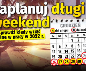 Zaplanuj urlop w 2022 roku