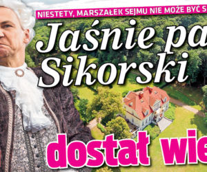 Jaśnie pan Sikorski dostał wieś