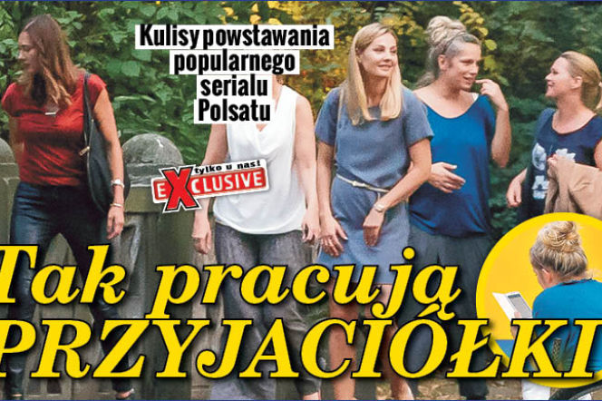 Tak pracują Przyjaciółki