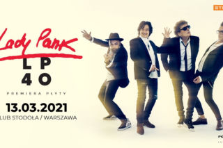 Lady Pank już 13 marca zagra w Stodole wyjątkowy koncert, promujący najnowszą płytę „LP 40”!