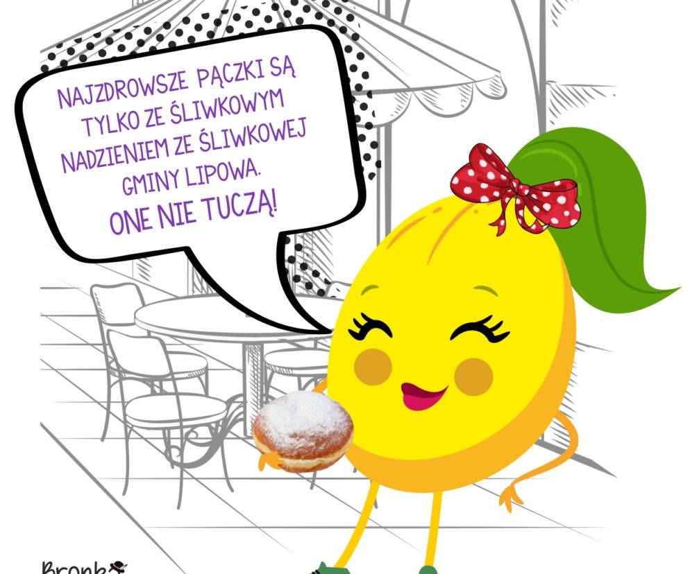 Śliwka Bronka zaprasza na pączki do Lipowej