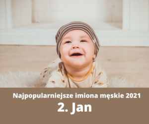 Ranking imion 2021. Te imiona najczęściej nadawano dzieciom [TOP 10]