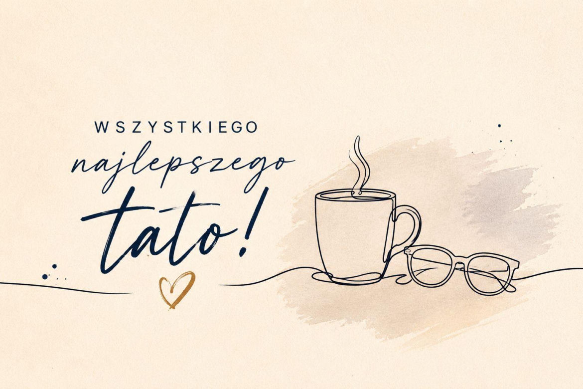 Dzień Ojca. Piękne kartki do wysłania tacie