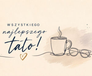 Te kartki na Dzień Ojca robią furorę. Najładniejsze grafiki z życzeniami do wysłania tacie