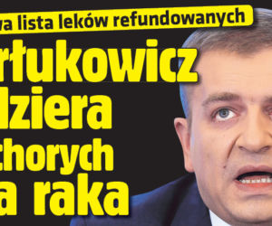 Arłukowicz zdziera z chorych na raka