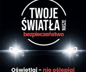Ogólnopolska kampania „Twoje światła – Nasze bezpieczeństwo”