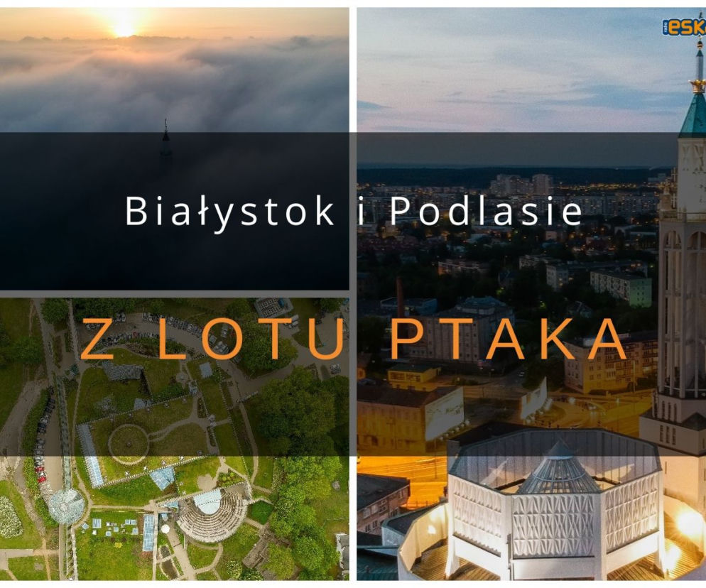Białystok i Podlasie z lotu ptaka