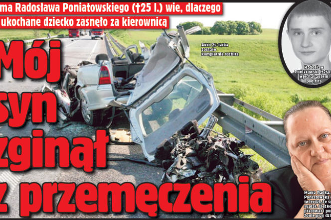Mój syn zginął z przemęczenia