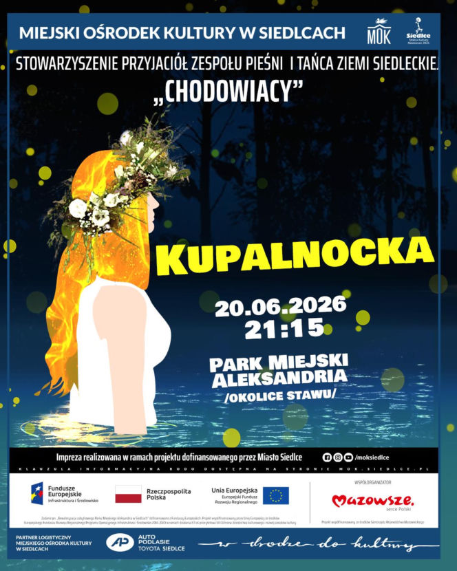 Widowisko plenerowe „Kupalnocka” w wykonaniu Zespołu Pieśni i Tańca Ziemi Siedleckiej „Chodowiacy” już 20 czerwca w siedleckim parku