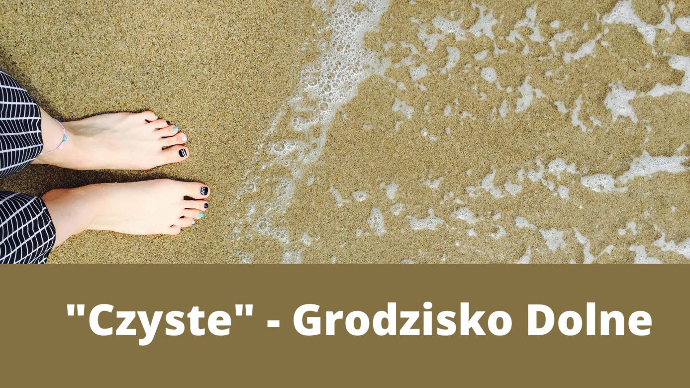 "Czyste" - Grodzisko Dolne 