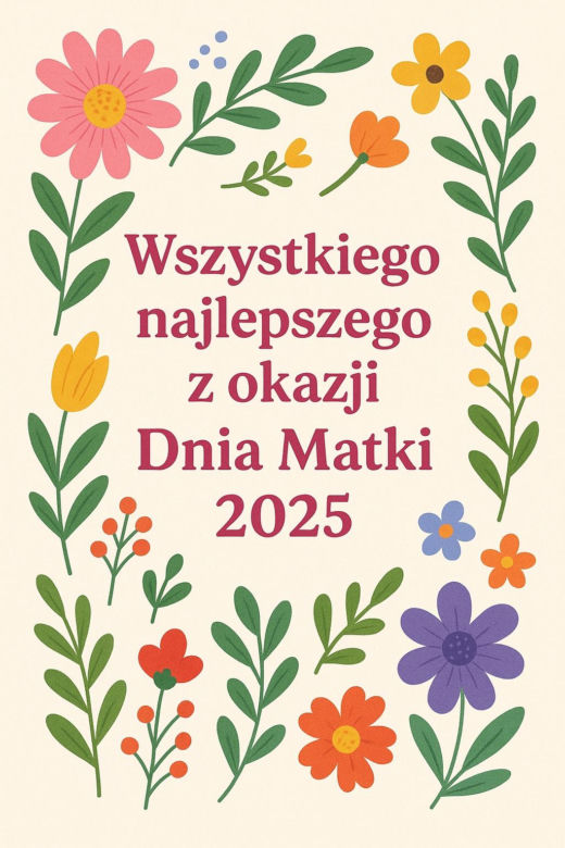 Śliczne e-kartki do pobrania, życzenia i obrazki dla mamy z okazji Dnia Matki 2025