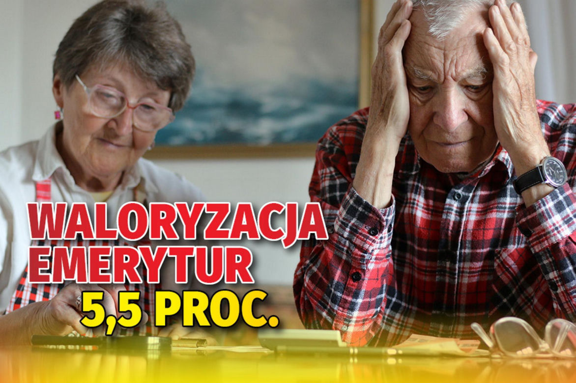 Waloryzacja emerytur 5,5 proc. 