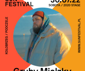 Sun Festival 2022 - Gruby Mielzky 30 lipca na 2020 Stage