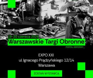 Przyszłość obronności i innowacje w sercu stolicy. Nadchodzą Warszawskie Targi Obronne 2026