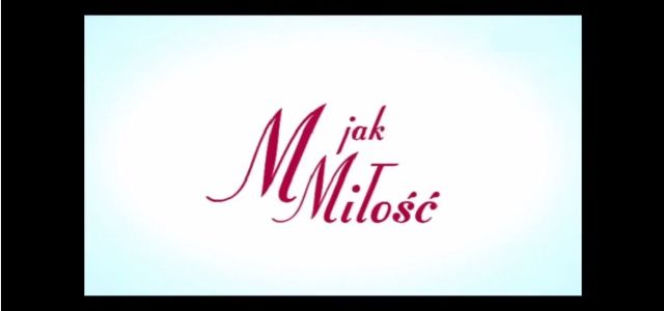 M jak Miłość - piosenka z odcinka 1307 