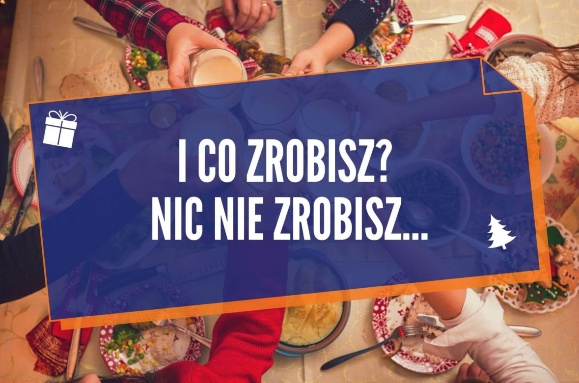 Typowe teksty przy świątecznym stole. Też zawsze je słyszysz? Sprawdź! [LISTA]