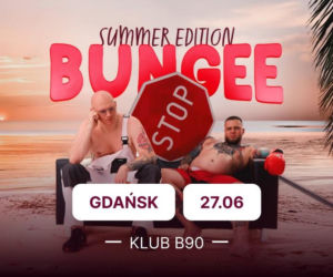 Twórcy hitu „Tak to lata” wyruszają w Polskę. Bungee zapowiadają wakacyjne show