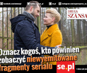 ​Oznacz kogoś, kto powinien zobaczyć niewyemitowane fragmenty serialu Druga szansa